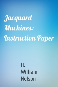 Jacquard Machines: Instruction Paper