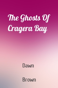 The Ghosts Of Cragera Bay