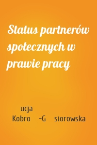 Status partnerów społecznych w prawie pracy