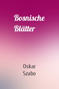 Bosnische Blätter