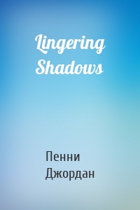 Lingering Shadows