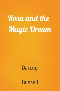 Rosa and the Magic Dream
