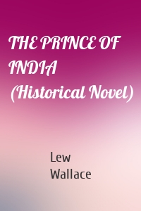 THE PRINCE OF INDIA (Historical Novel)