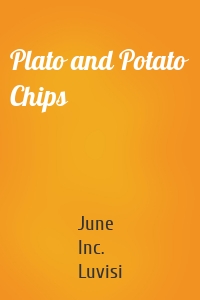 Plato and Potato Chips