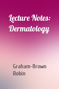 Lecture Notes: Dermatology