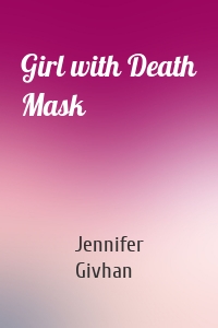 Girl with Death Mask