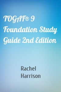 TOGAF® 9 Foundation Study Guide 2nd Edition