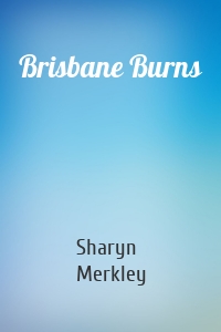 Brisbane Burns