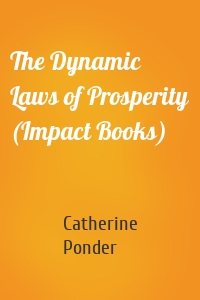 The Dynamic Laws of Prosperity (Impact Books)