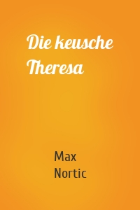 Die keusche Theresa