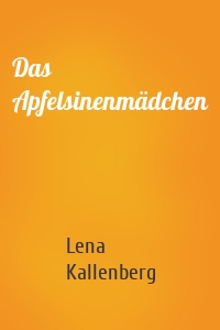 Das Apfelsinenmädchen