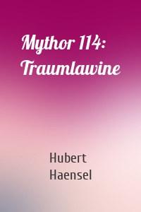 Mythor 114: Traumlawine