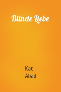Blinde Liebe