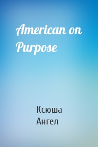 American on Purpose