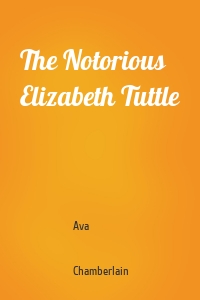 The Notorious Elizabeth Tuttle