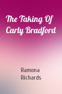 The Taking Of Carly Bradford