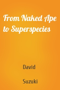 From Naked Ape to Superspecies