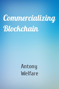 Commercializing Blockchain