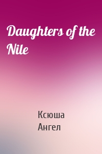 Daughters of the Nile