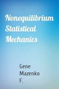 Nonequilibrium Statistical Mechanics