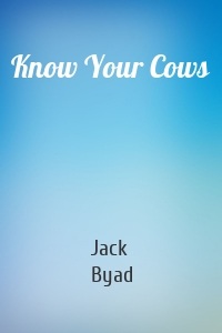 Know Your Cows