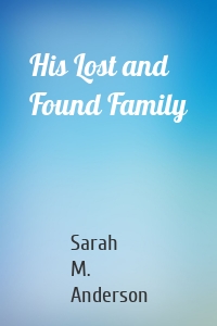 His Lost and Found Family