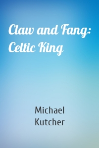 Claw and Fang: Celtic King
