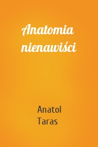 Anatomia nienawiści