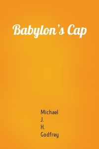 Babylon’s Cap