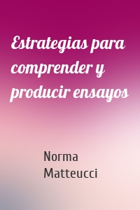 Estrategias para comprender y producir ensayos