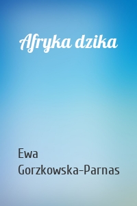 Afryka dzika