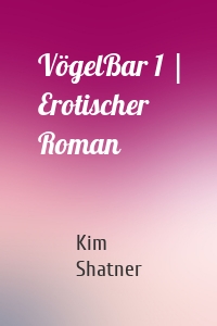 VögelBar 1 | Erotischer Roman