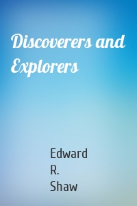 Discoverers and Explorers