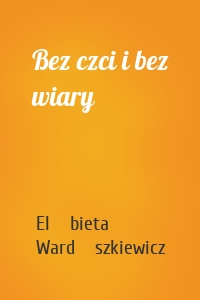 Bez czci i bez wiary