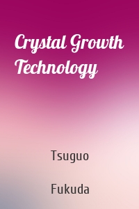 Crystal Growth Technology