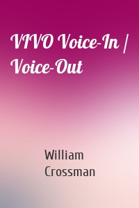 VIVO Voice-In / Voice-Out