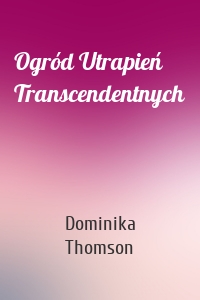 Ogród Utrapień Transcendentnych