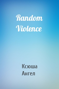 Random Violence