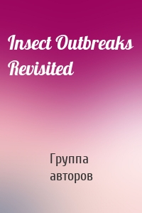 Insect Outbreaks Revisited