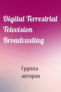 Digital Terrestrial Television Broadcasting