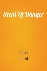 Scent Of Danger