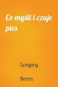 Co myśli i czuje pies