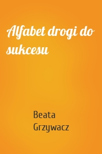 Alfabet drogi do sukcesu