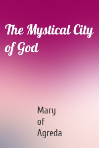 The Mystical City of God