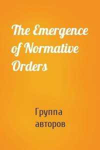 The Emergence of Normative Orders