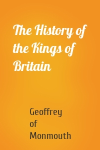The History of the Kings of Britain