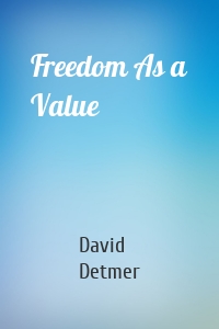 Freedom As a Value