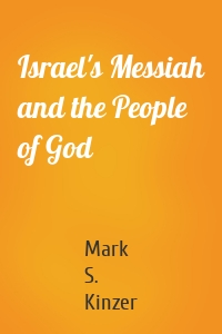 Israel's Messiah and the People of God