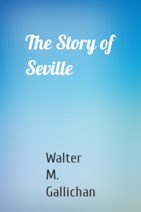 The Story of Seville