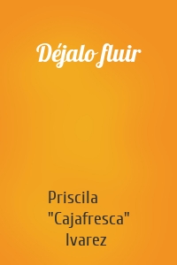 Déjalo fluir